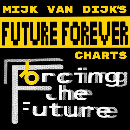 Mijk Van Dijk - Future Forever Chart